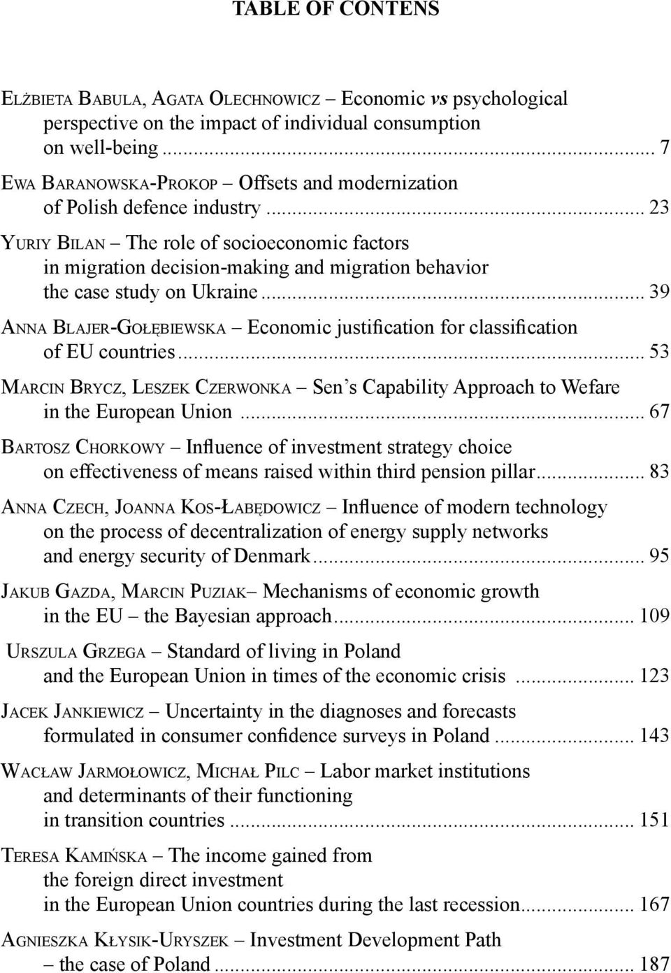 .. 23 YURIY BILAN The role of socioeconomic factors in migration decision-making and migration behavior the case study on Ukraine.