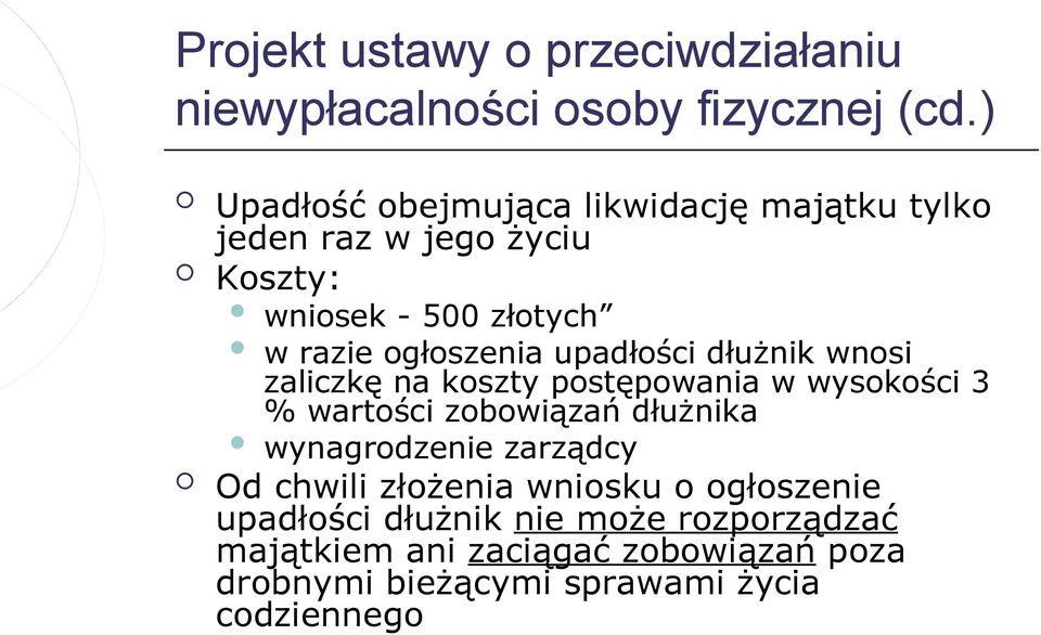 upadłości dłużnik wnosi zaliczkę na koszty postępowania w wysokości 3 % wartości zobowiązań dłużnika wynagrodzenie