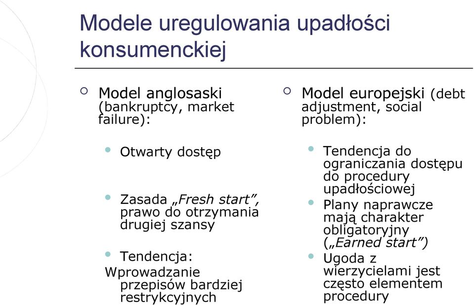 Tendencja: Wprowadzanie przepisów bardziej restrykcyjnych Tendencja do ograniczania dostępu do procedury