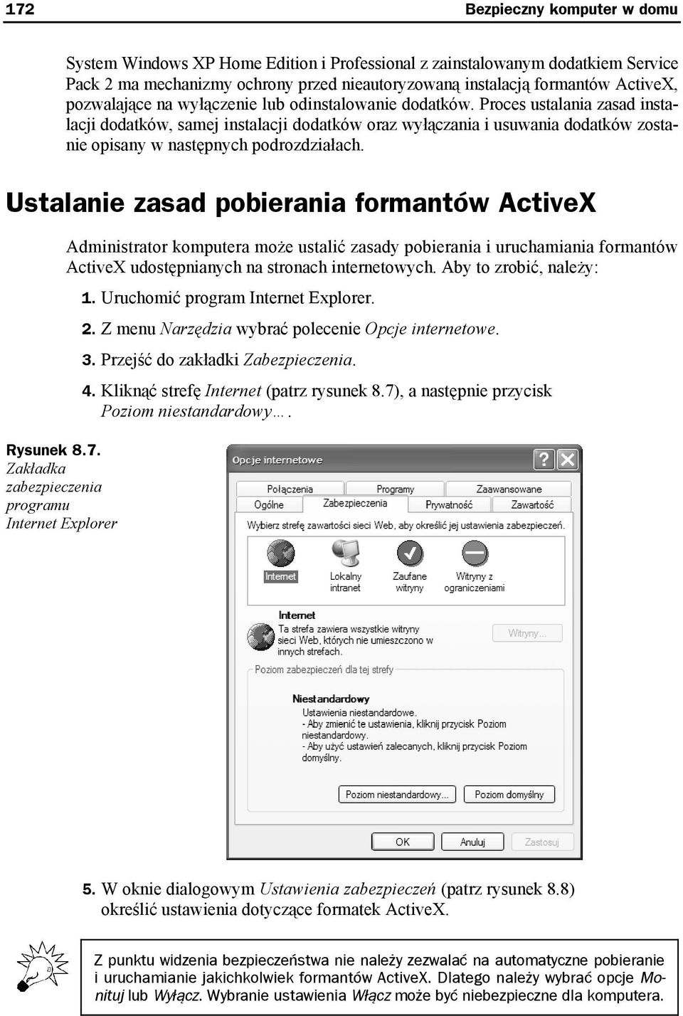 Proces ustalania zasad instalacji dodatków, samej instalacji dodatków oraz wyłączania i usuwania dodatków zostanie opisany w następnych podrozdziałach.