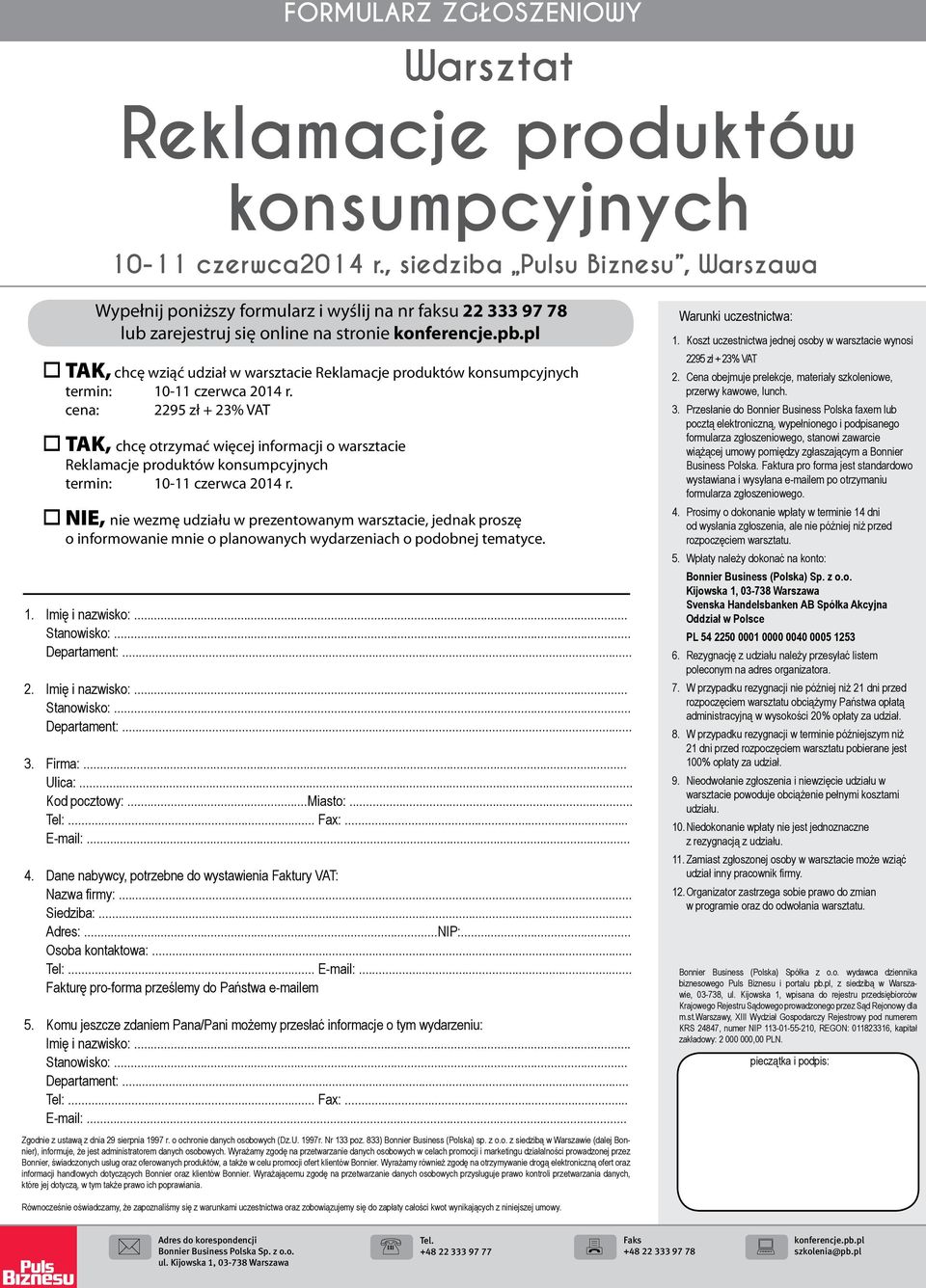 pl TAK, chcę wziąć udział w warsztacie Reklamacje produktów konsumpcyjnych termin: 10-11 czerwca 2014 r.