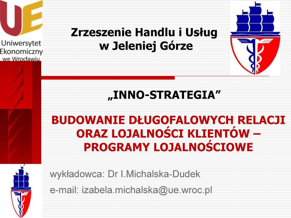 LOJALNOŚCI KLIENTÓW PROGRAMY LOJALNOŚCIOWE