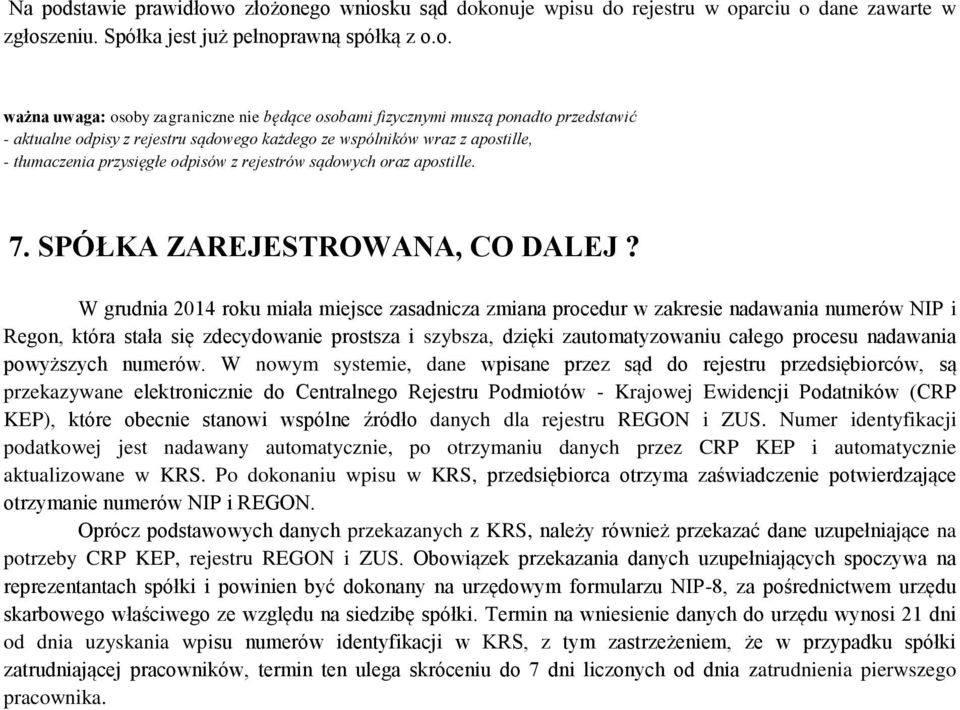 sądwych raz apstille. 7. SPÓŁKA ZAREJESTROWANA, CO DALEJ?