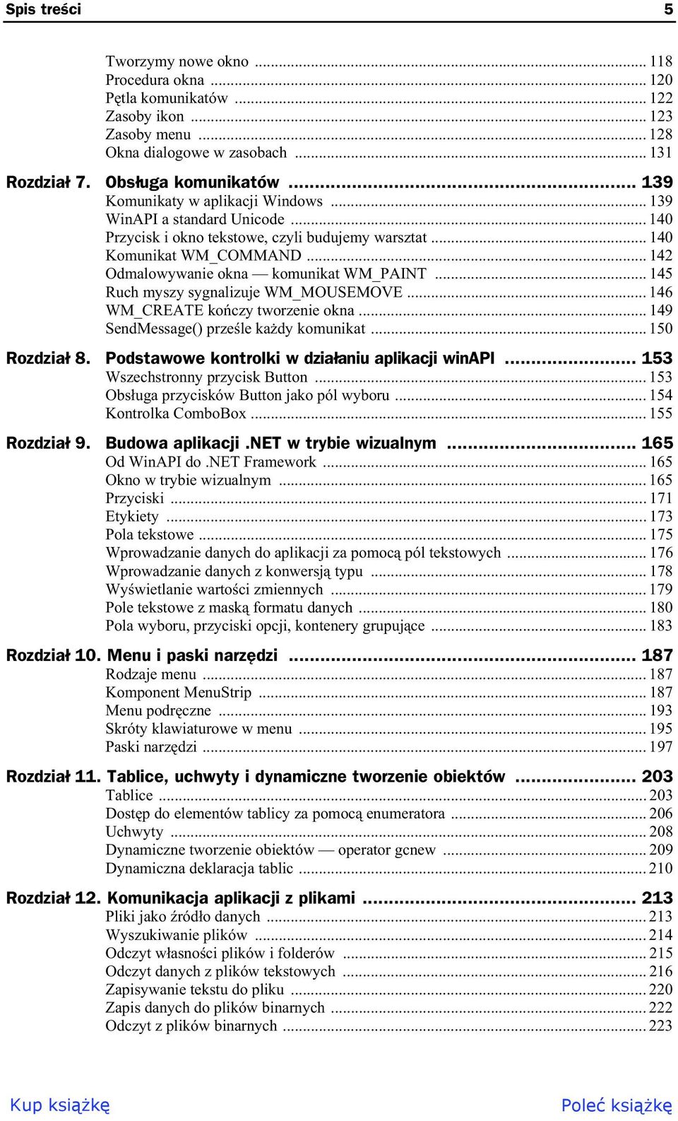 .. 145 Ruch myszy sygnalizuje WM_MOUSEMOVE... 146 WM_CREATE ko czy tworzenie okna... 149 SendMessage() prze le ka dy komunikat... 150 Rozdzia 8. Podstawowe kontrolki w dzia aniu aplikacji winapi.