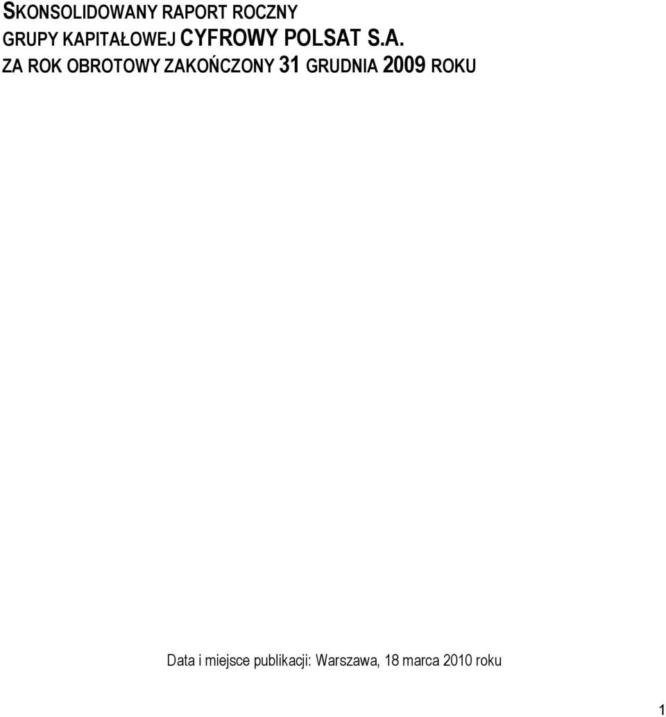 OBROTOWY ZAKOŃCZONY 31 GRUDNIA 2009 ROKU