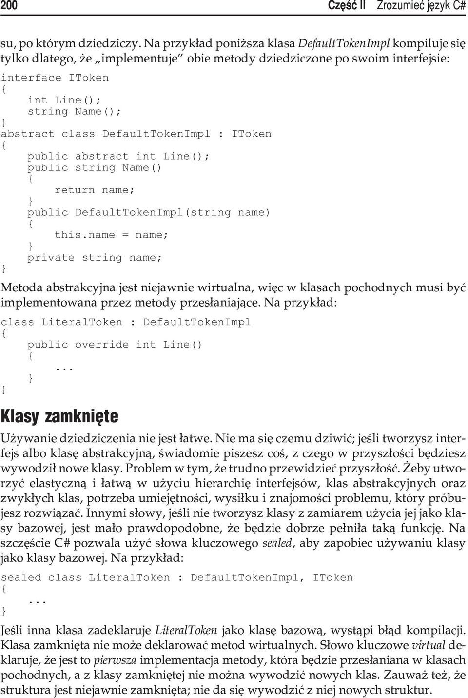 DefaultTokenImpl : IToken public abstract int Line(); public string Name() return name; public DefaultTokenImpl(string name) this.