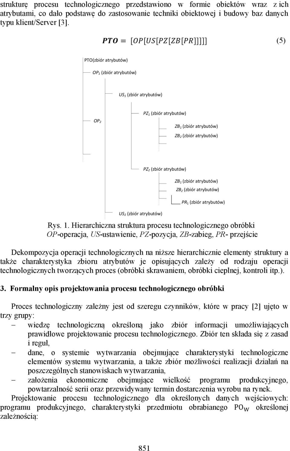 (zbiór atrybutów) ZB 2 (zbiór atrybutów) PR 1 