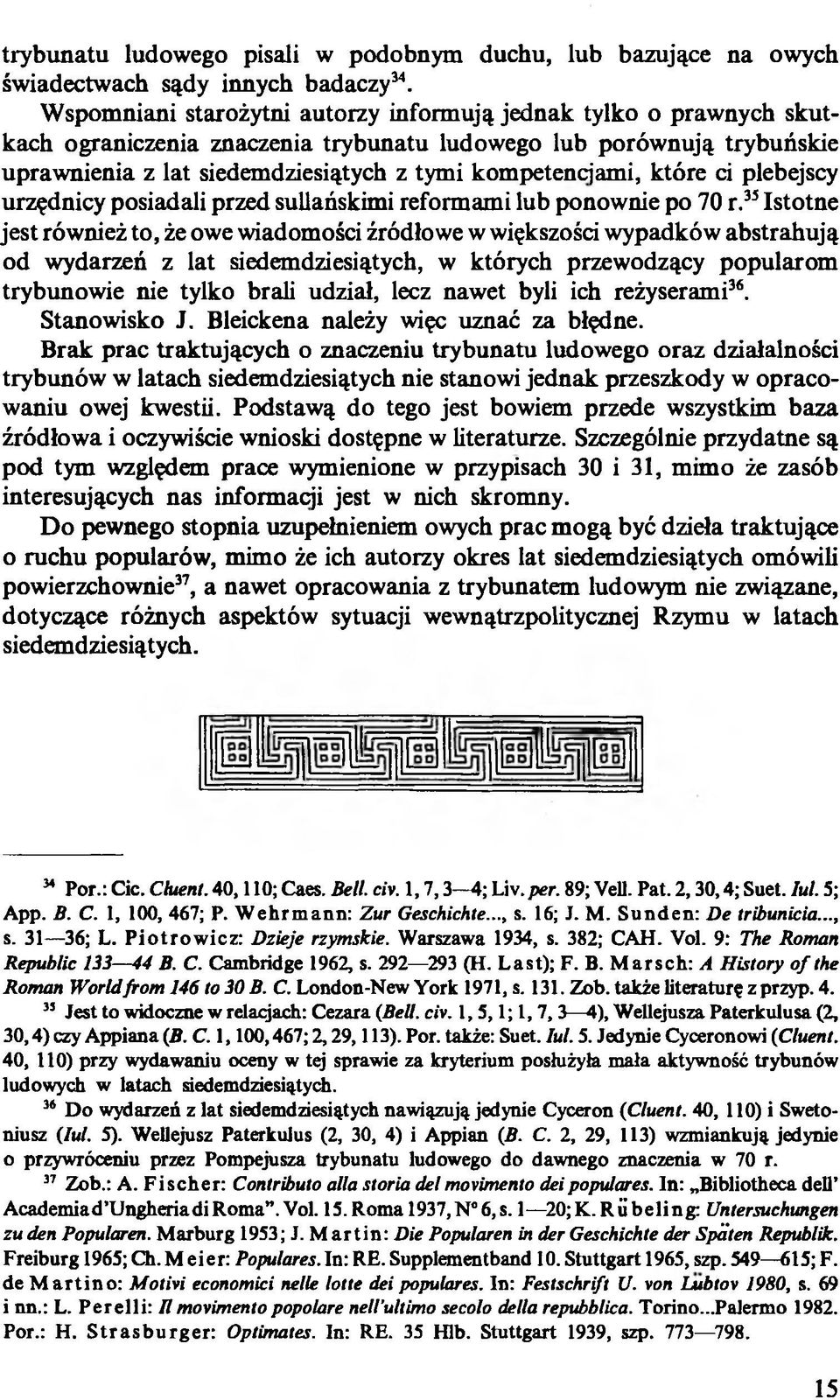 które ci plebejscy urzędnicy posiadali przed sullańskimi reformami lub ponownie po 70 r.