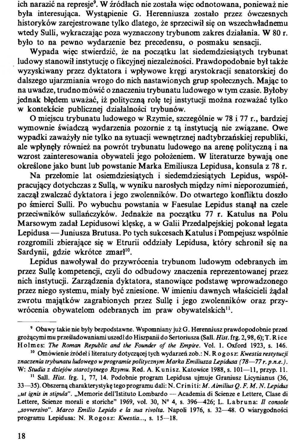 było to na pewno wydarzenie bez precedensu, o posmaku sensacji. Wypada więc stwierdzić, że na początku lat siedemdziesiątych trybunat ludowy stanowił instytugę o fikcyjnej niezależności.