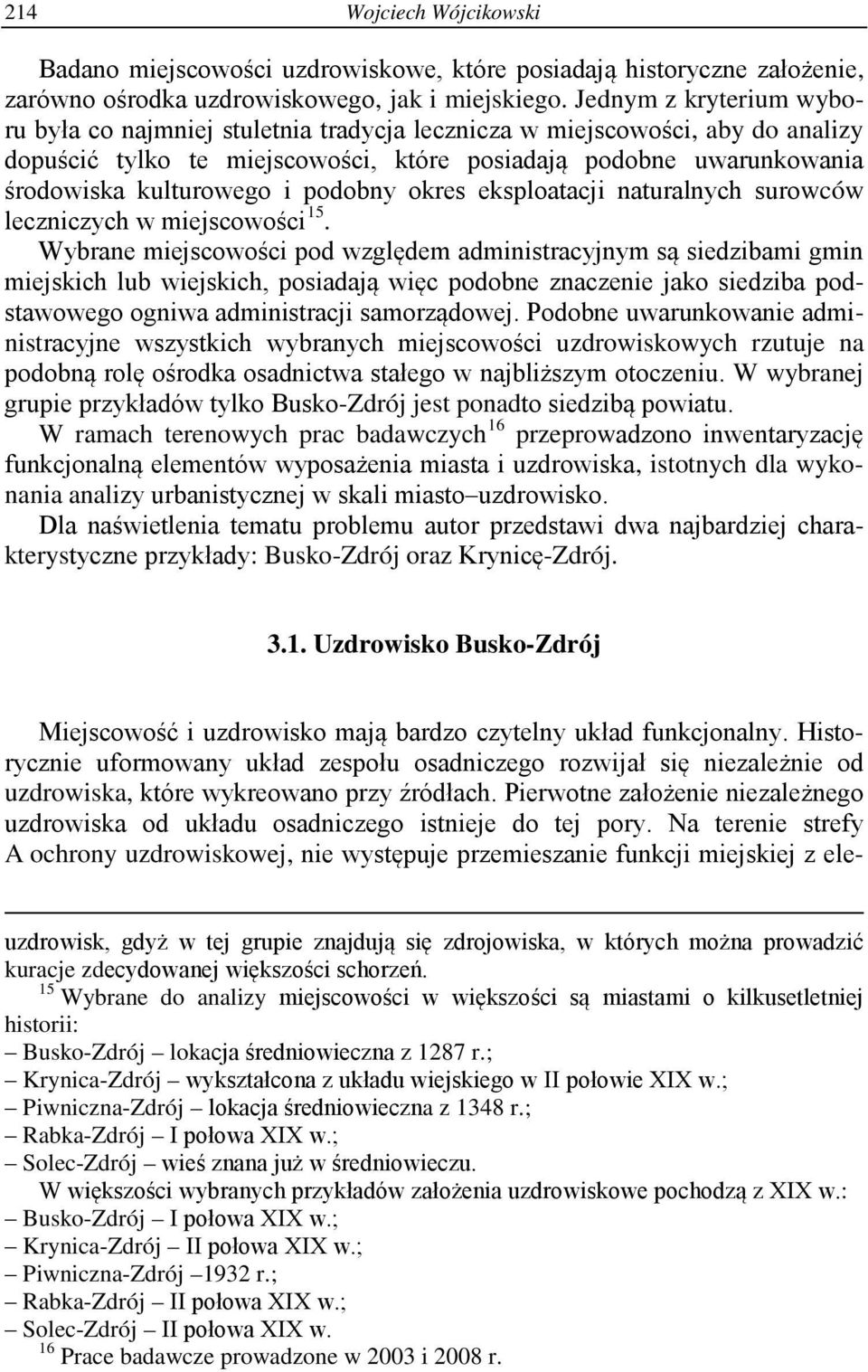 podobny okres eksploatacji naturalnych surowców leczniczych w miejscowości 15.