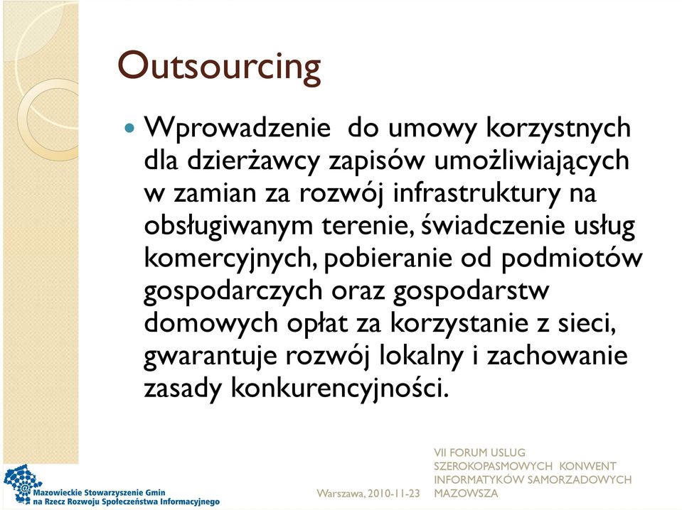 świadczenie usług komercyjnych, pobieranie od podmiotów gospodarczych oraz