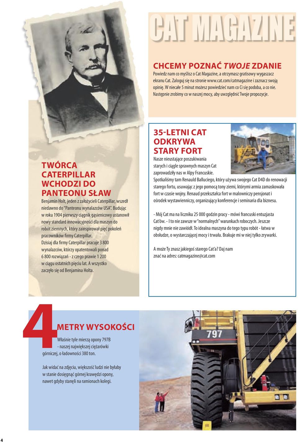 TWÓRCA CATERPILLAR WCHODZI DO PANTEONU SŁAW Benjamin Holt, jeden z założycieli Caterpillar, wszedł niedawno do Panteonu wynalazców USA.