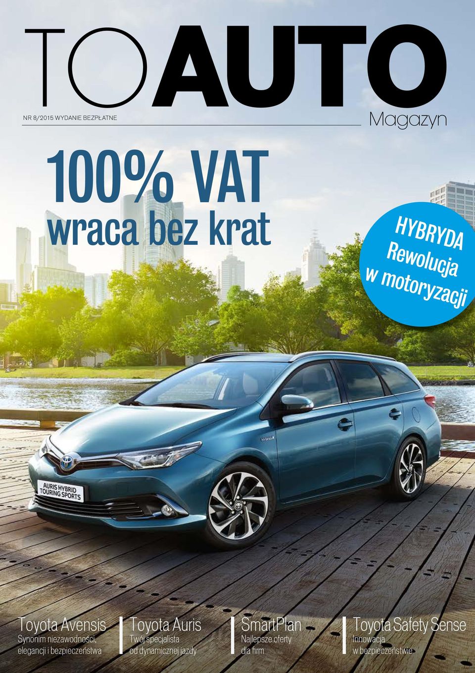 bezpieczeƒstwa Toyota Auris Twój specjalista od dynamicznej jazdy