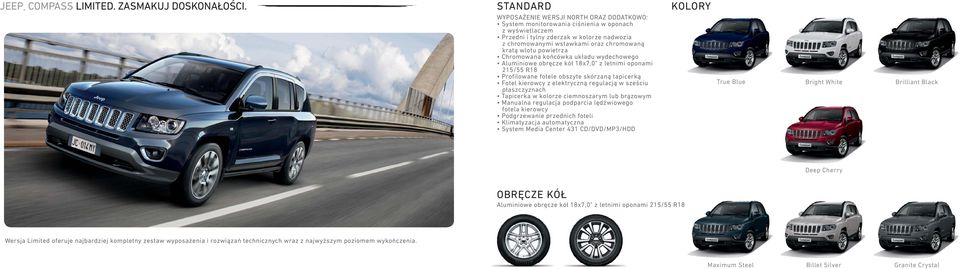 wlotu powietrza Chromowana końcówka układu wydechowego Aluminiowe obręcze kół 18x7,0" z letnimi oponami 215/55 R18 Profilowane fotele obszyte skórzaną tapicerką Fotel kierowcy z elektryczną regulacją