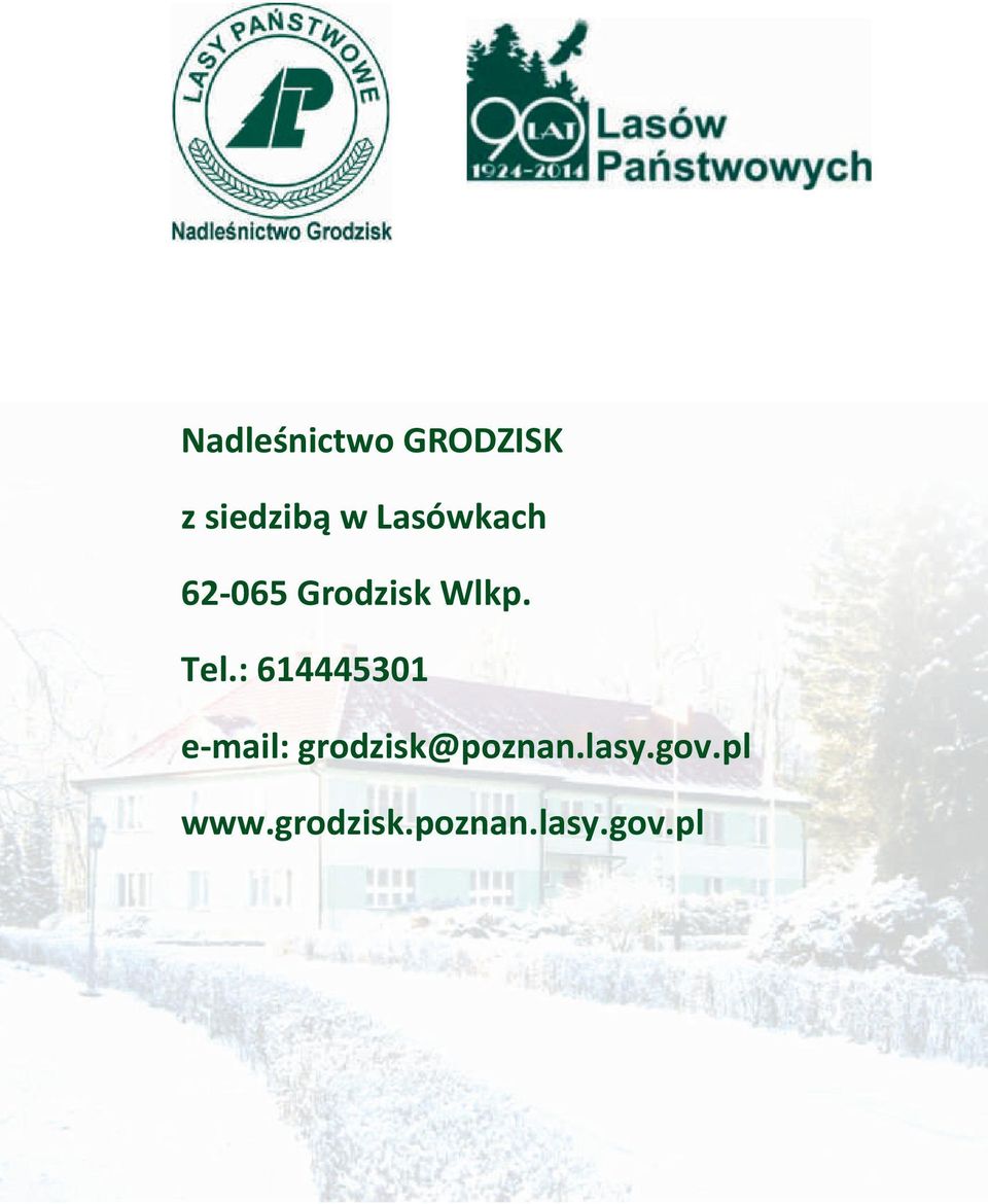 : 614445301 e-mail: grodzisk@poznan.