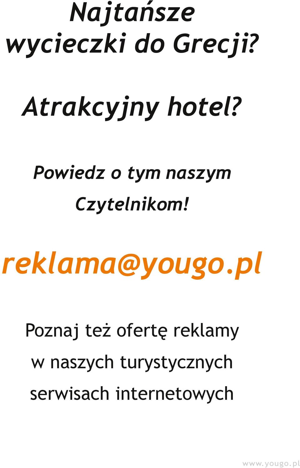 Powiedz o tym naszym Czytelnikom!