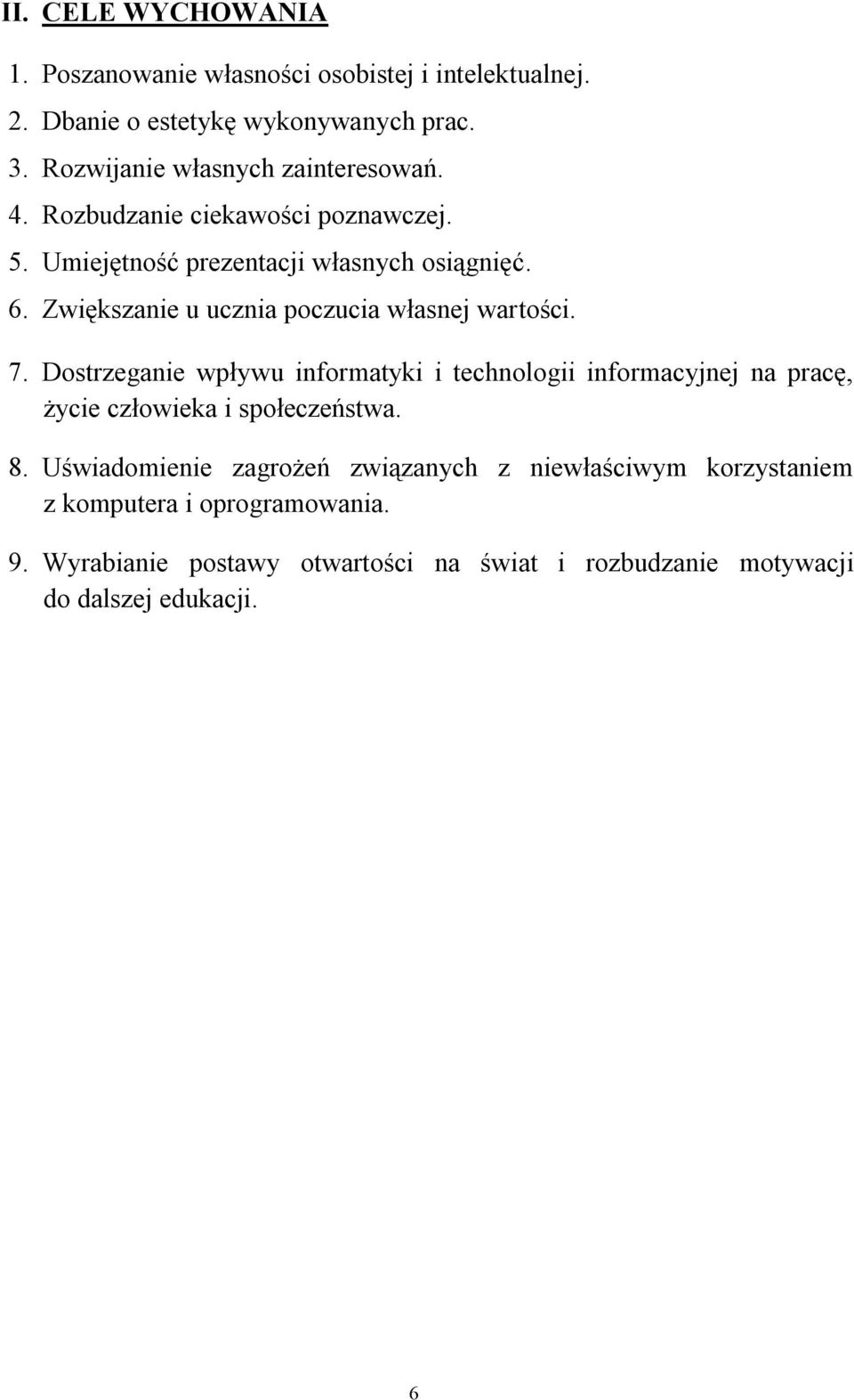 Zwiększanie u ucznia poczucia własnej wartości. 7.