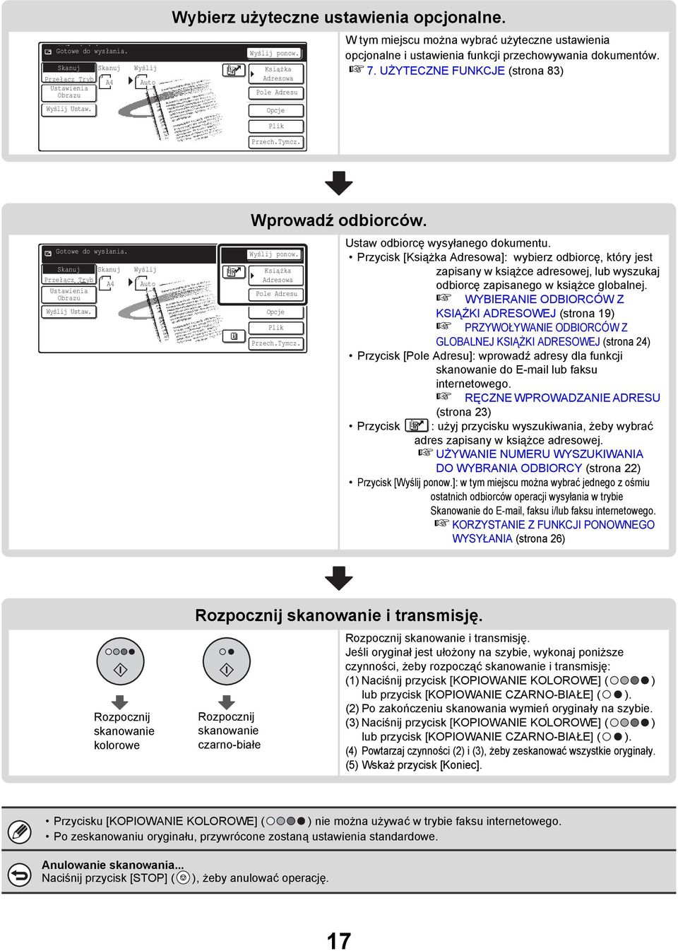 Skanuj Skanuj A4 Wyślij Wprowadź odbiorców. Wyślij ponow. Ustaw odbiorcę wysyłanego dokumentu.