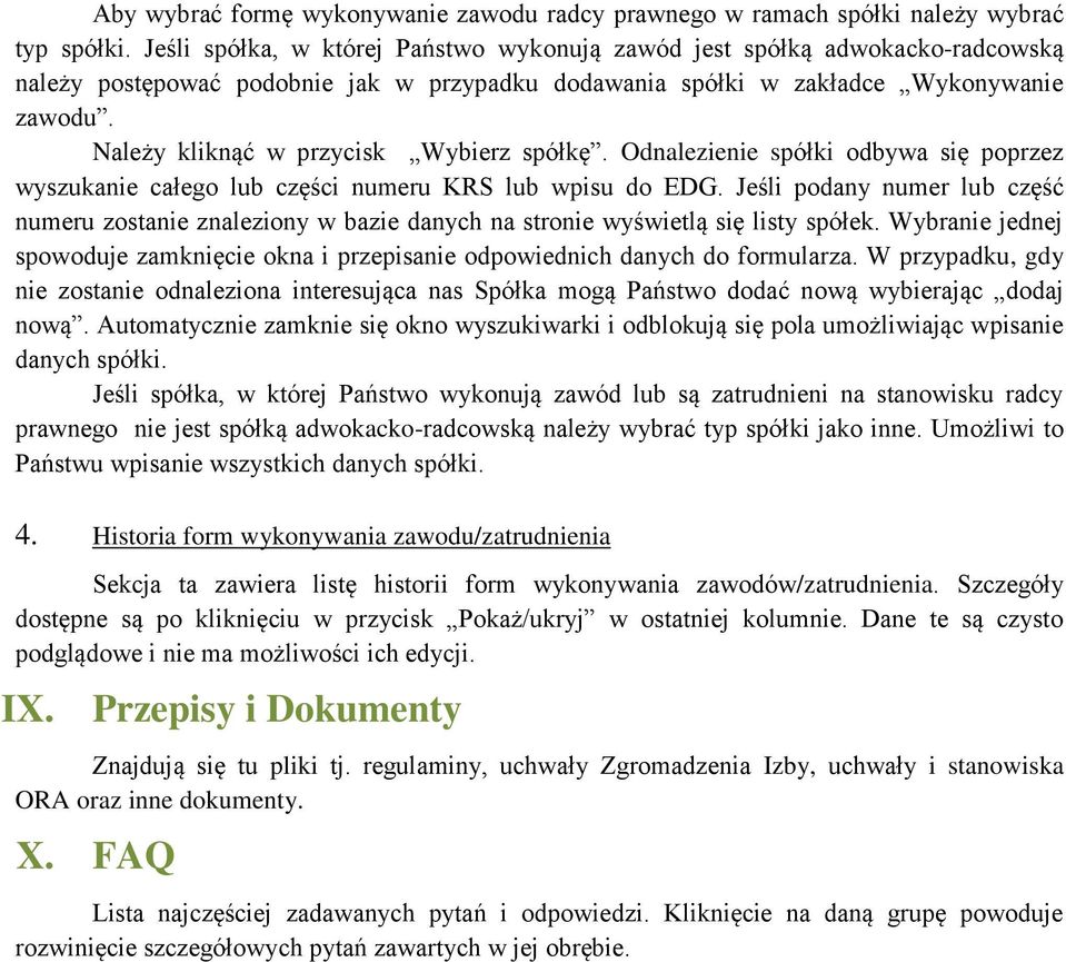 Należy kliknąć w przycisk Wybierz spółkę. Odnalezienie spółki odbywa się poprzez wyszukanie całego lub części numeru KRS lub wpisu do EDG.