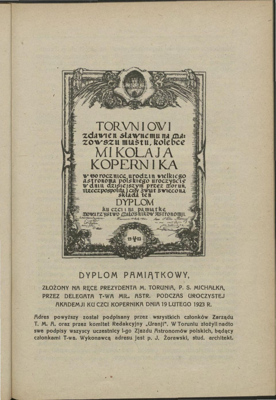 TORUNif\, P. S. MICHF\ŁKf\, PRZEZ DELEGf\Tf\ T WF\ MIL f\str. PODCZf\S UROCZYSTEJ f\kf\demji KU CZCI KOPERN!Kf\ DNIE\ 19 LUTEGO 1923 R.