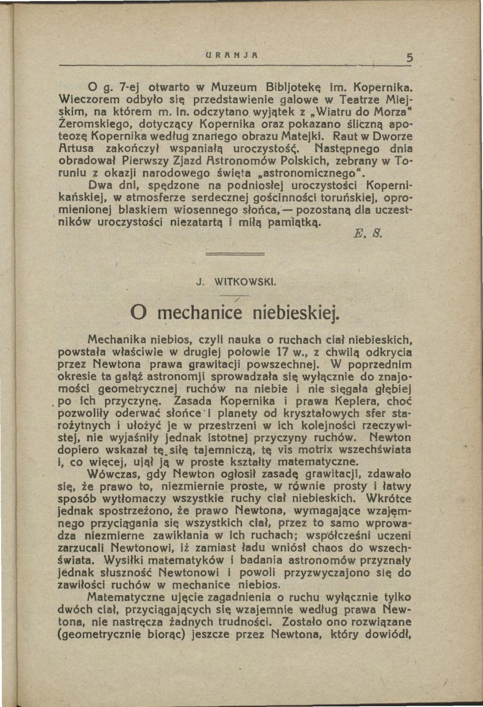 l'łastępnego dnia obradował Pierwszy Zjazd f\stronomów Polsich, zebrany w Toruniu z oazji narodowego świę t a "astronomicznego".