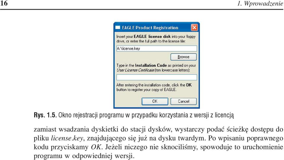 dyskietki do stacji dysków, wystarczy podać ścieżkę dostępu do pliku license.