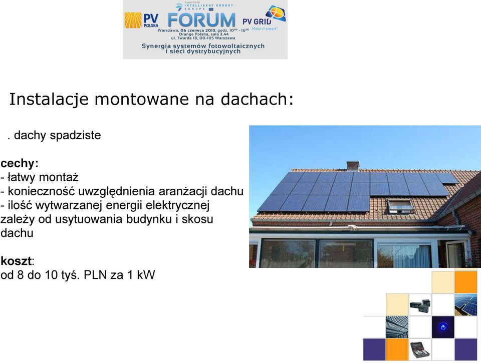 uwzględnienia aranżacji dachu - ilość wytwarzanej energii