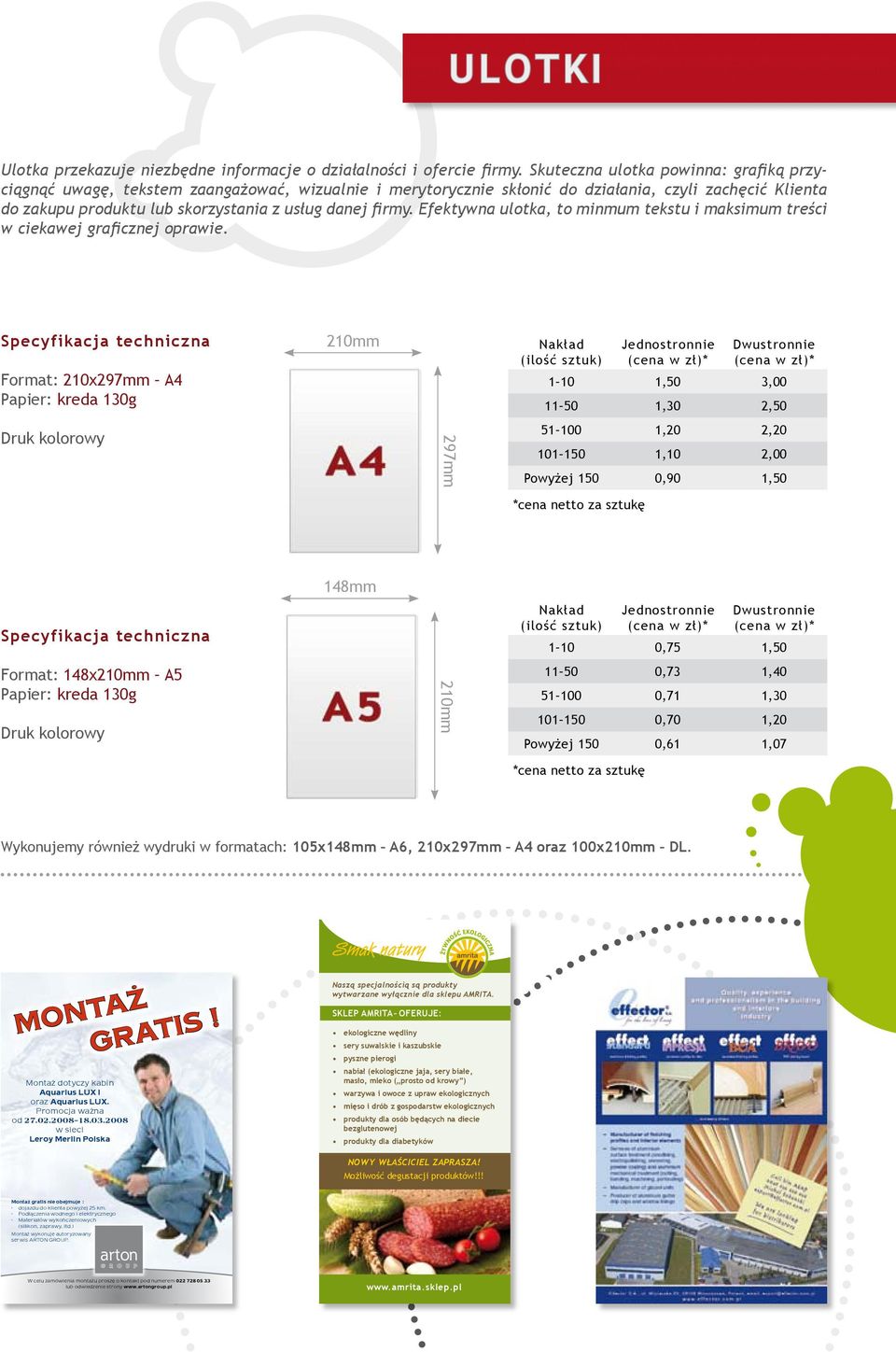 firmy. Efektywna ulotka, to minmum tekstu i maksimum treści w ciekawej graficznej oprawie.