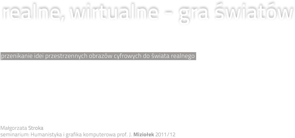 realnego Małgorzata Stroka seminarium: