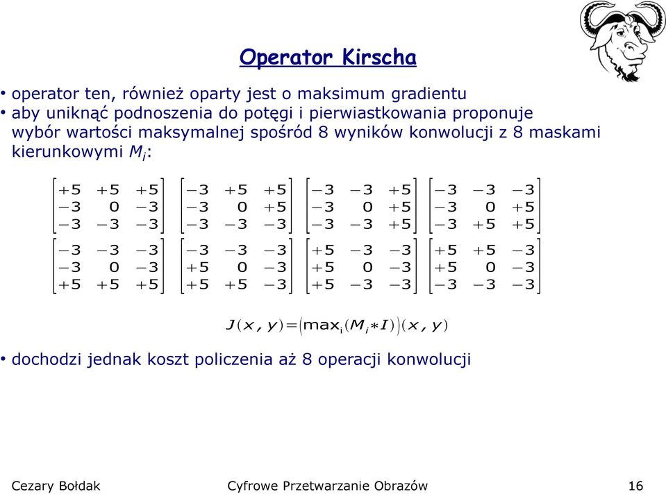 maskami kierunkowymi Mi: [ [ 3 3 3 3 3 3 3 3 3 3 ][ ][ 3 3 3 3 3 3 3 3 3 3 ][ ][ 3 3 3 3 3 3 3 3 3 3