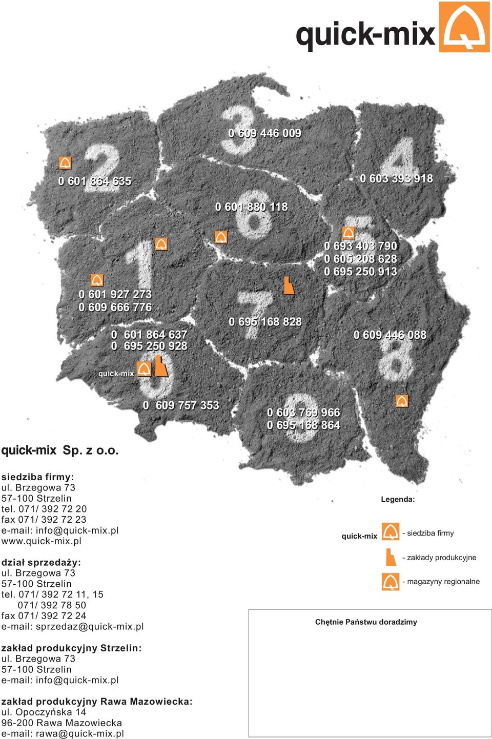 rzegowa 73 700 Strzelin tel. 07/ 39 7, 07/ 39 78 0 fax 07/ 39 7 4 eail: sprzedaz@quickix.pl zak³ad produkcyjny Strzelin: ul. rzegowa 73 700 Strzelin eail: info@quickix.