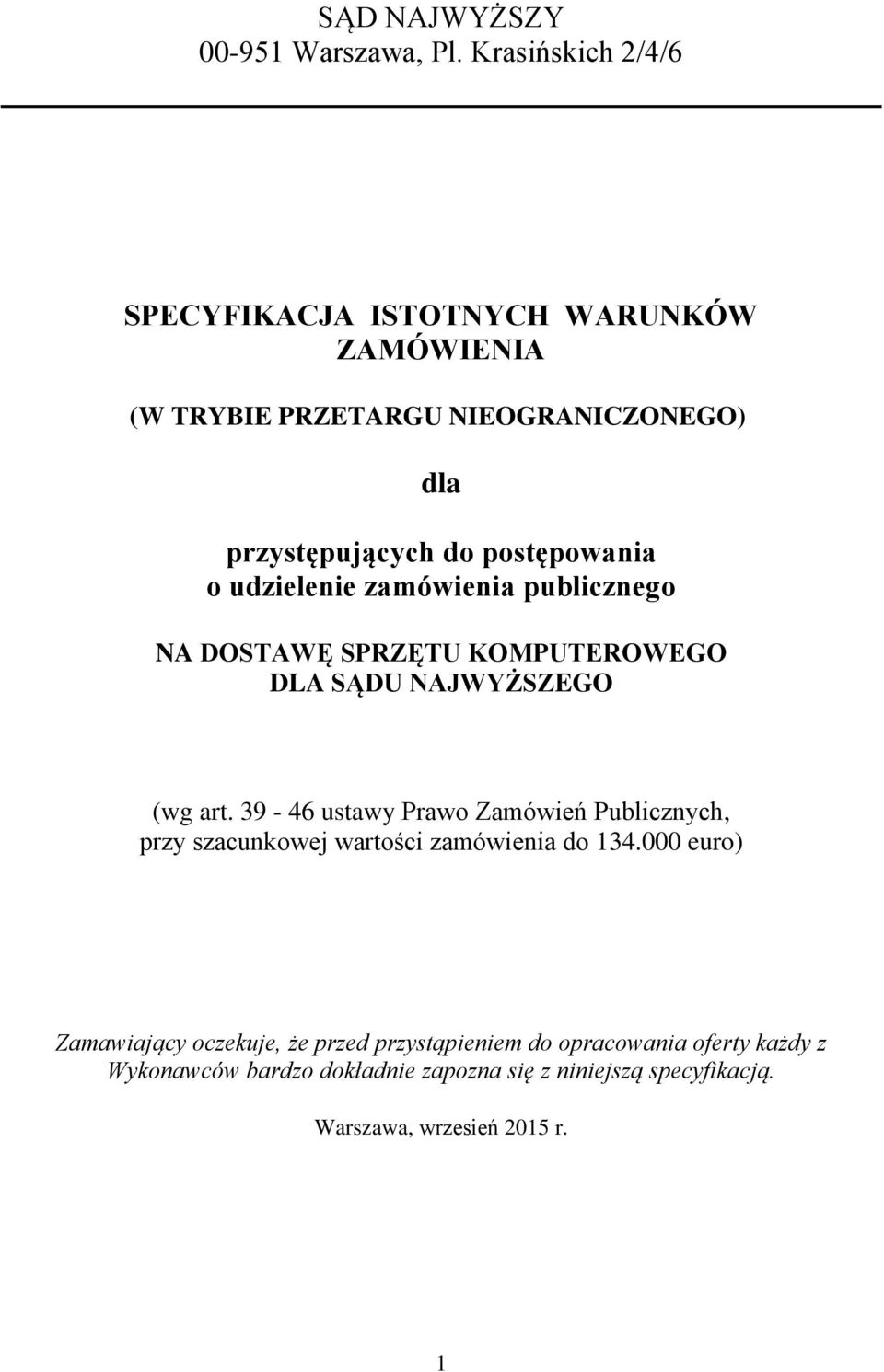 postępowania o udzielenie zamówienia publicznego NA DOSTAWĘ SPRZĘTU KOMPUTEROWEGO DLA SĄDU NAJWYŻSZEGO (wg art.