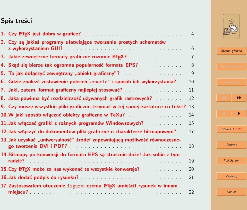 Gdzie znaleźć zestawienie poleceń \special i sposób ich wykorzystania?. 10 7. Jaki, zatem, format graficzny najlepiej stosować?............... 11 8.