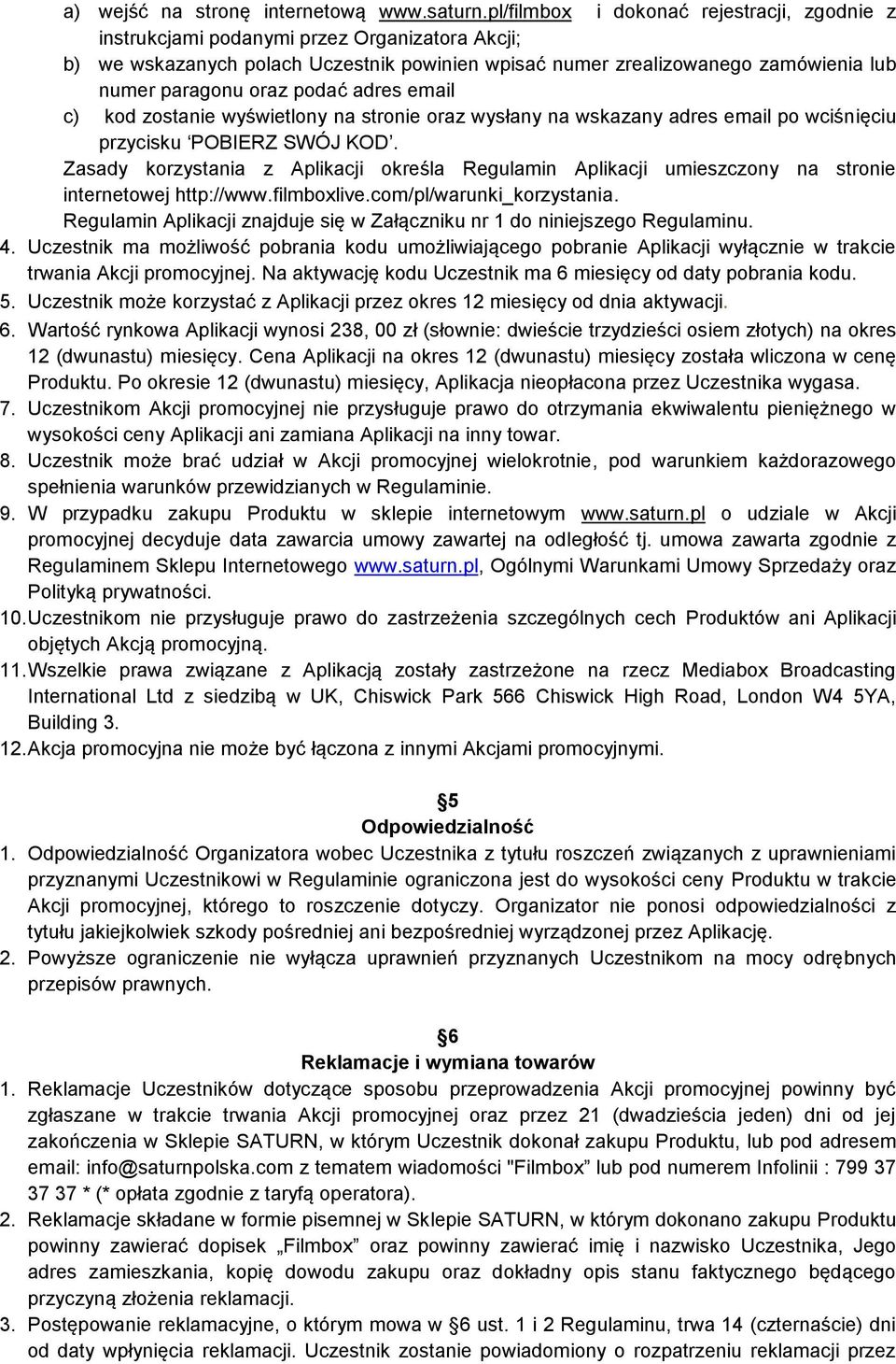 podać adres email c) kod zostanie wyświetlony na stronie oraz wysłany na wskazany adres email po wciśnięciu przycisku POBIERZ SWÓJ KOD.