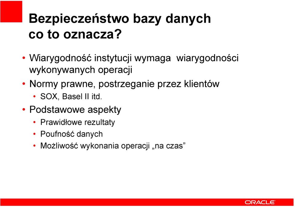 operacji Normy prawne, postrzeganie przez klientów SOX, Basel II