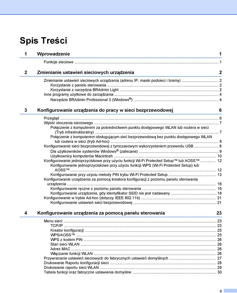 .. 4 3 Konfigurowanie urządzenia do pracy w sieci bezprzewodowej 6 Przegląd... 6 Wybór otoczenia sieciowego.