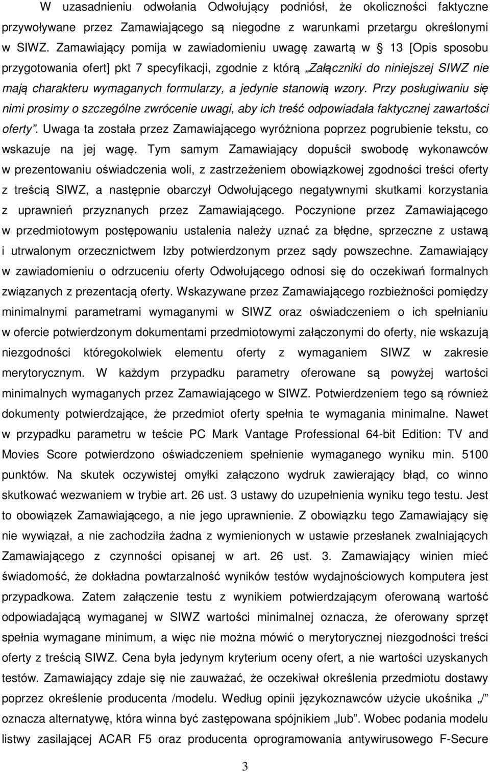 jedynie stanowią wzory. Przy posługiwaniu się nimi prosimy o szczególne zwrócenie uwagi, aby ich treść odpowiadała faktycznej zawartości oferty.