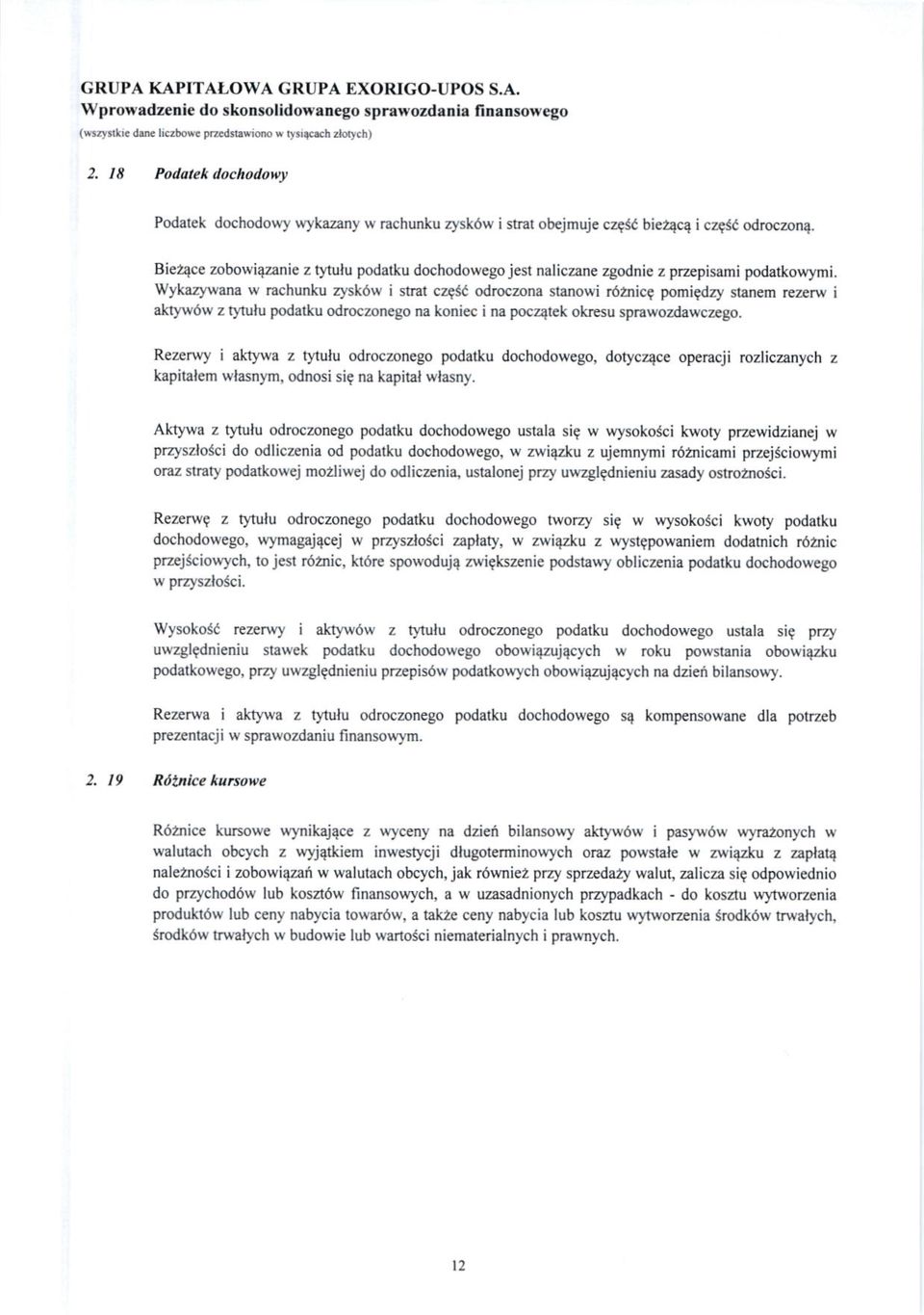 Wykarywana w rachunk'u rysk6w i seat czg(a odroczona stanowi r62nica pomiedry stanem rezerw i at1}.w6w z qrufu podalku odroczonego na koniec i na poczqtek okresu spravrczdawczrgo.