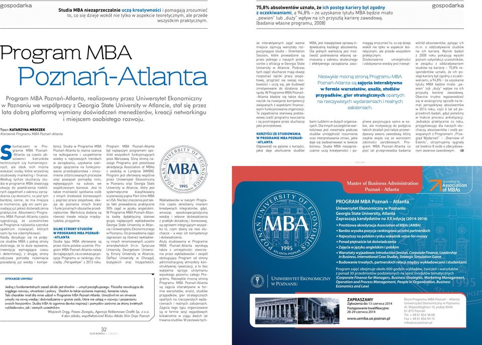 (badania własne programu, 2008) gospodarka Program MBA Poznań-Atlanta Program MBA Poznań-Atlanta, realizowany przez Uniwersytet Ekonomiczny w Poznaniu we współpracy z Georgia State University w