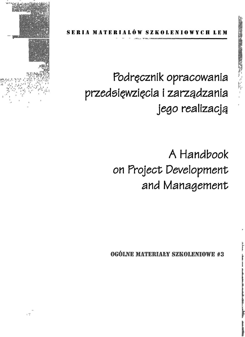 zarz~dzanla Jego realizacjti realizacją, ' T A Handbook on Project Development and