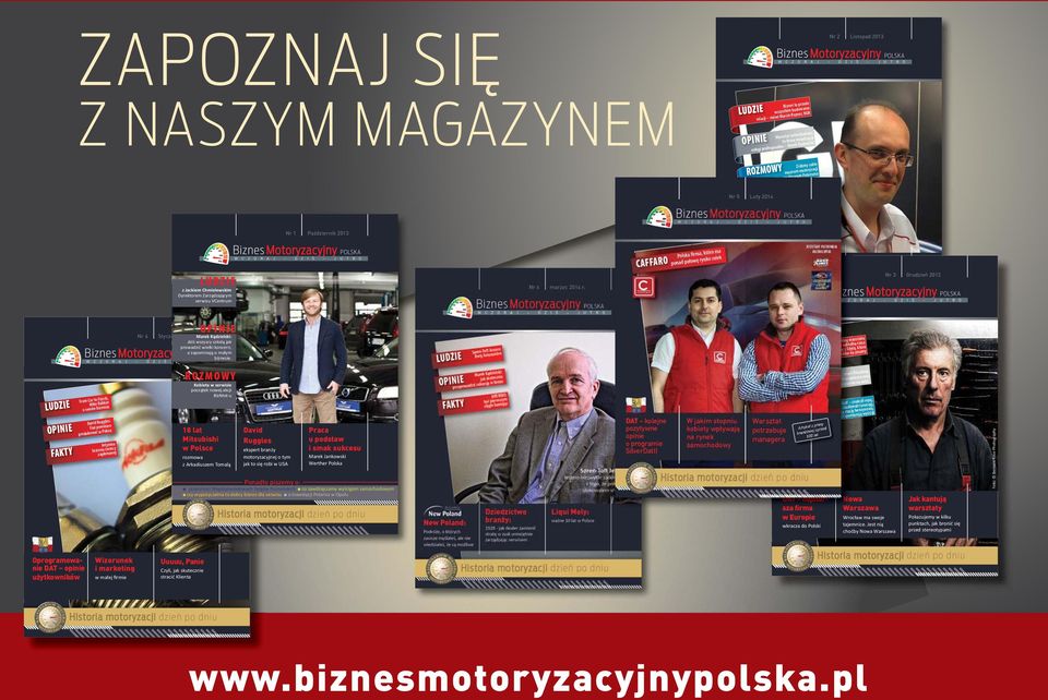 Dyrektorem Zarządzającym serwisu VCentrum Nr 1 Październik 2013 Biznes Motoryzacyjny POLSKA W C Z O R A J D Z I Ś J U T R O Volvo o wielkiej transakcji opowiada jej architekt, prezes Freeman Chen