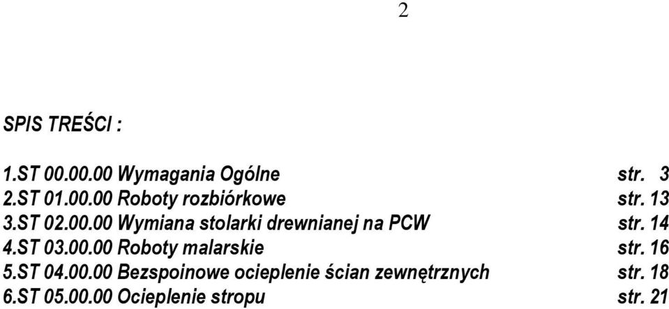 16 5.ST 04.00.00 Bezspoinowe ocieplenie ścian zewnętrznych str. 18 6.