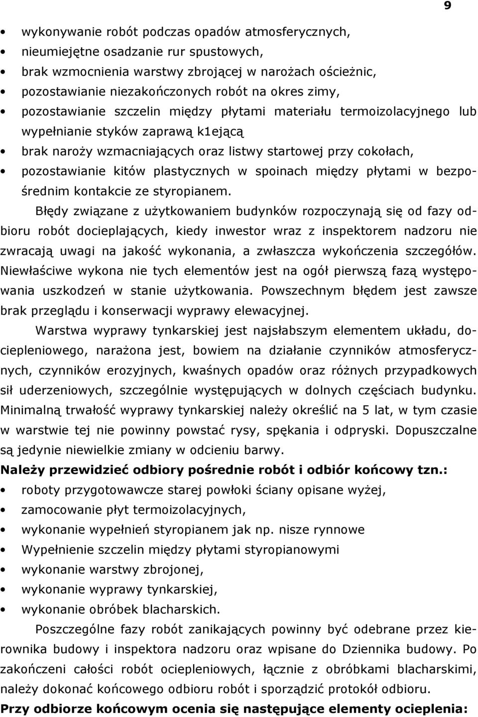 plastycznych w spoinach między płytami w bezpośrednim kontakcie ze styropianem.