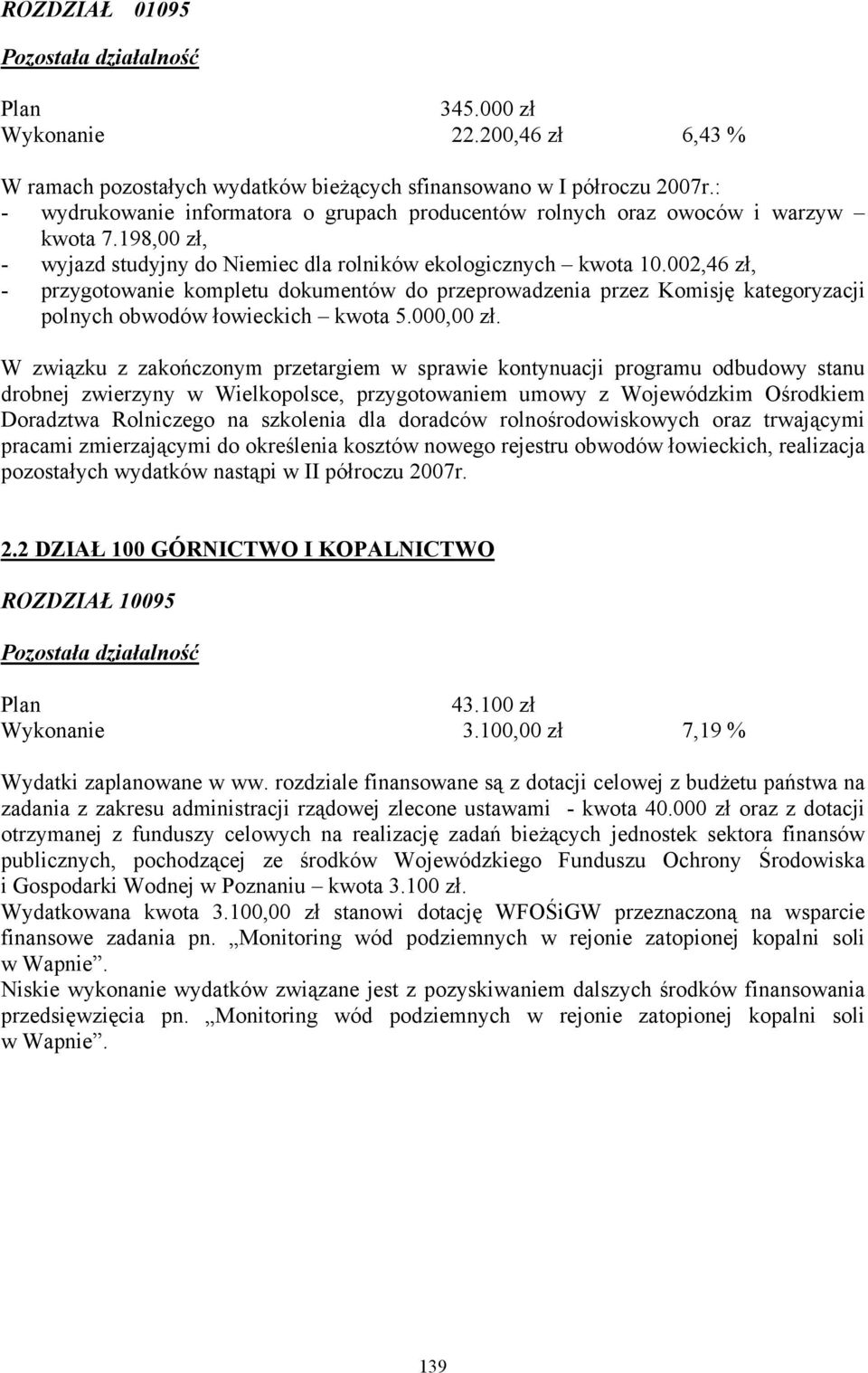 002,46 zł, - przygotowanie kompletu dokumentów do przeprowadzenia przez Komisję kategoryzacji polnych obwodów łowieckich kwota 5.000,00 zł.