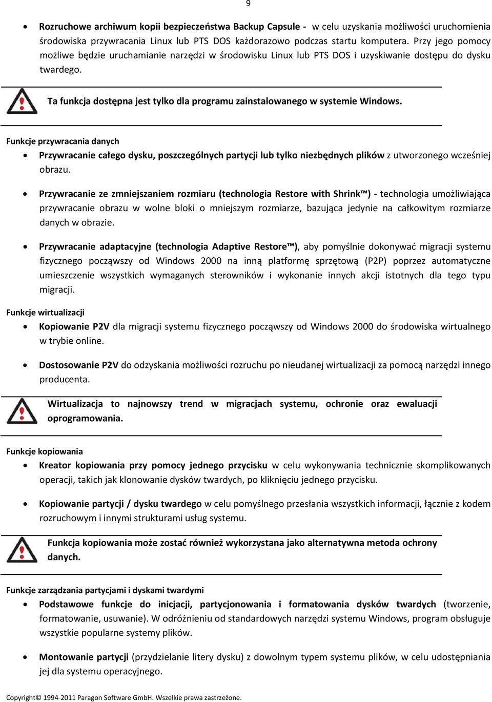 Ta funkcja dostępna jest tylko dla programu zainstalowanego w systemie Windows.