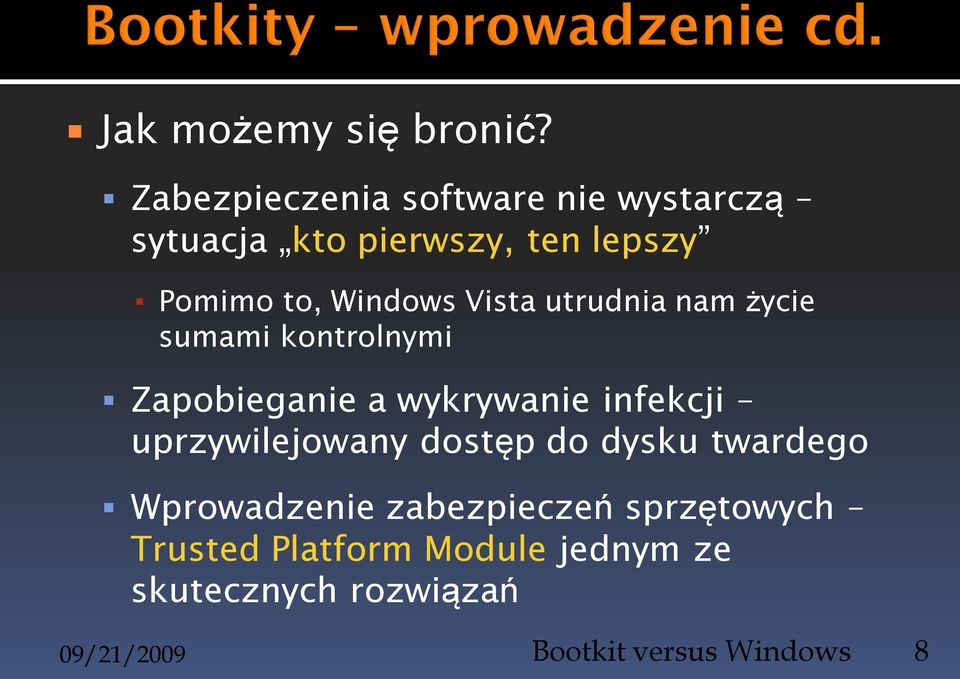 Vista utrudnia nam życie sumami kontrolnymi Zapobieganie a wykrywanie infekcji