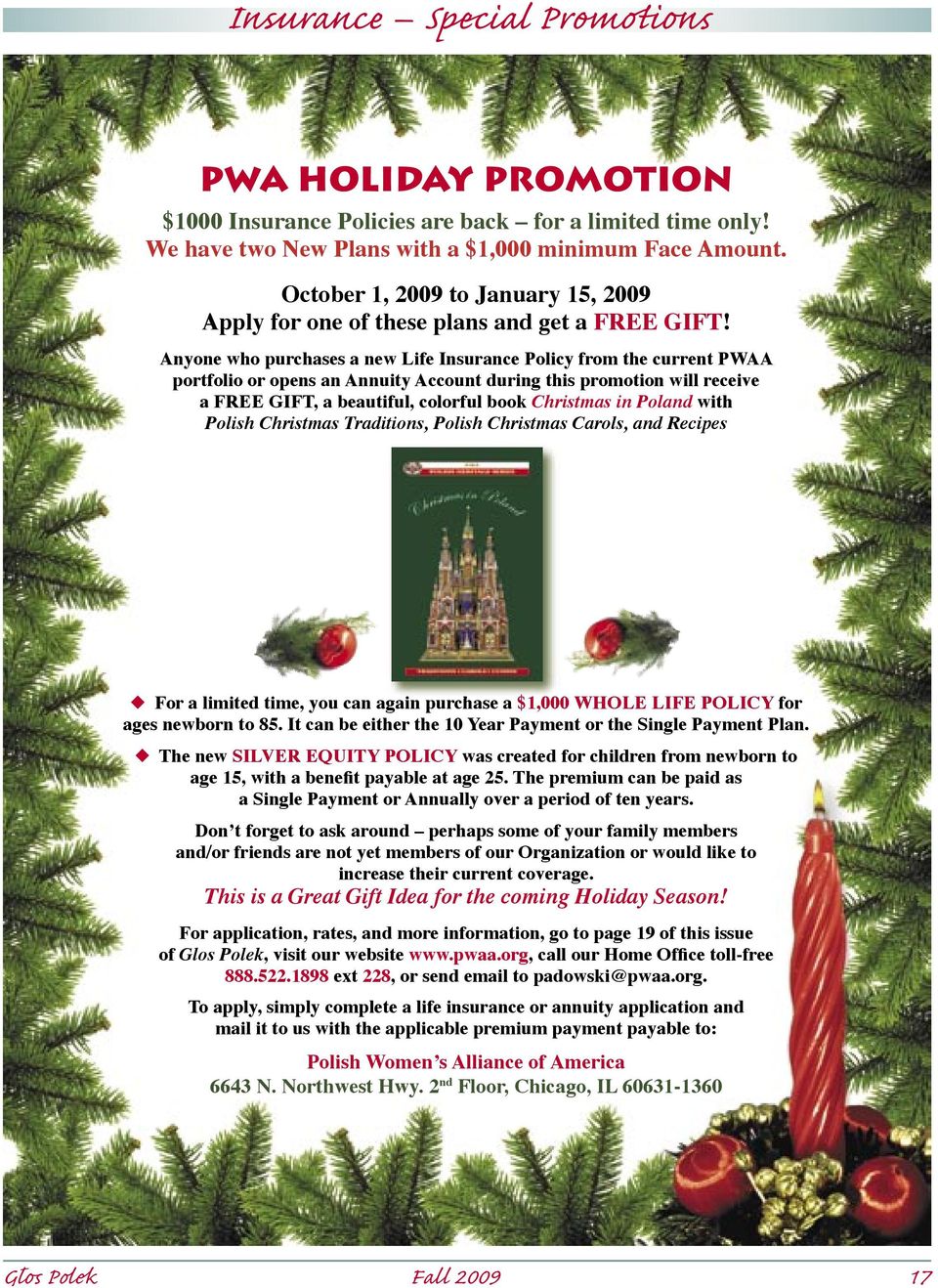 Anyone who purchases a new Life Insurance Policy from the current PWAA portfolio or opens an Annuity Account during this promotion will receive a FREE GIFT, a beautiful, colorful book Christmas in