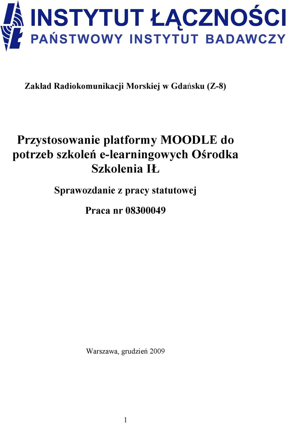 elearningowych Ośrodka zkolenia IŁ prawozdanie z