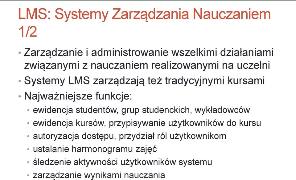 grup studenckich, wykładowców ewidencja kursów, przypisywanie użytkowników do kursu autoryzacja dostępu, przydział