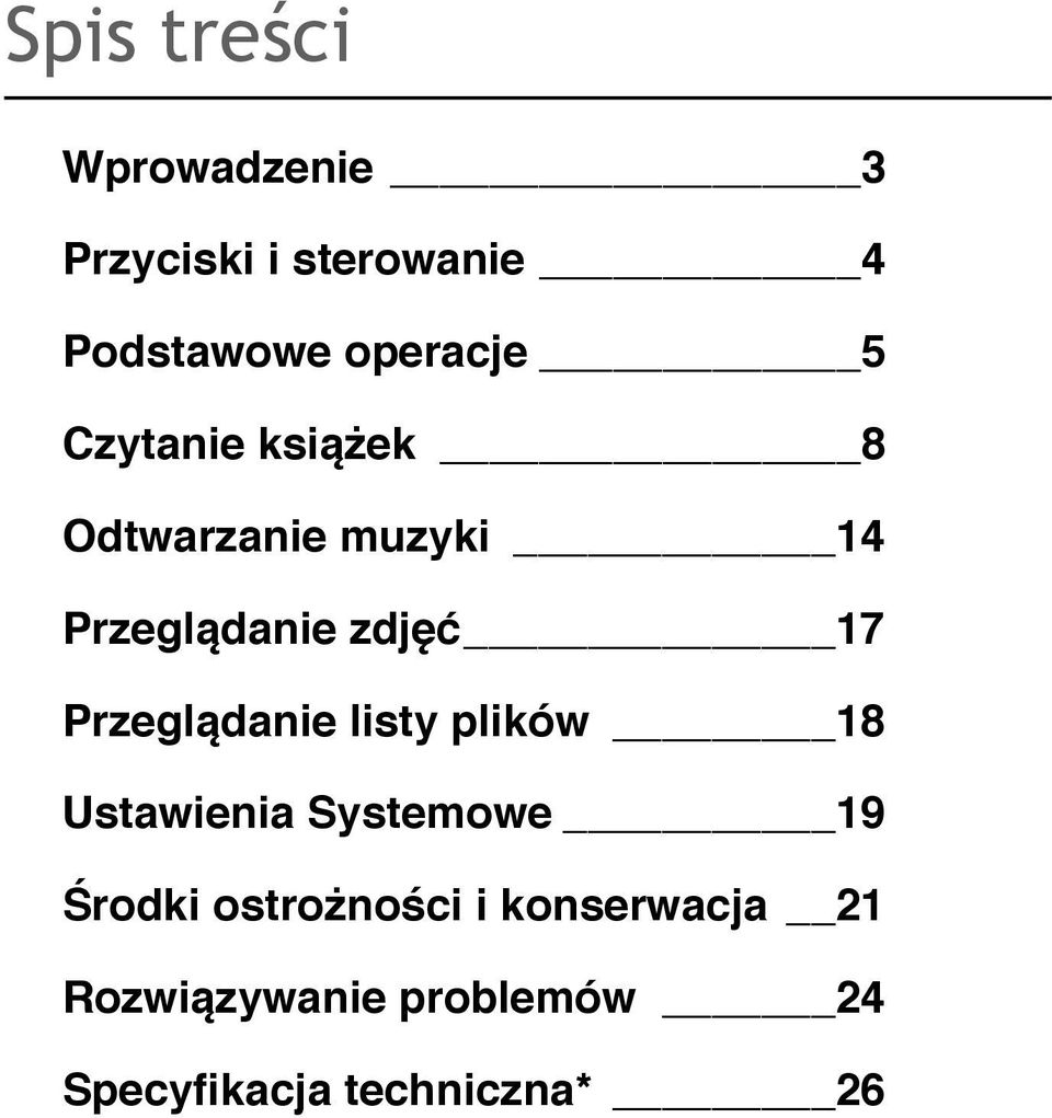 14 Przeglądanie zdjęć! 17 Przeglądanie listy plików!